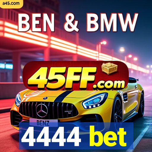 4444 bet